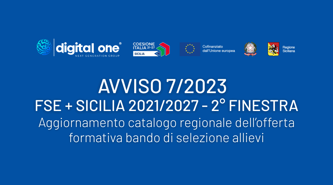 Avviso 7/2023 FSE+ Sicilia 2021/2027 – 2° Finestra – AGGIORNAMENTO CATALOGO REGIONALE DELL’OFFERTA FORMATIVA BANDI DI SELEZIONE ALLIEVI