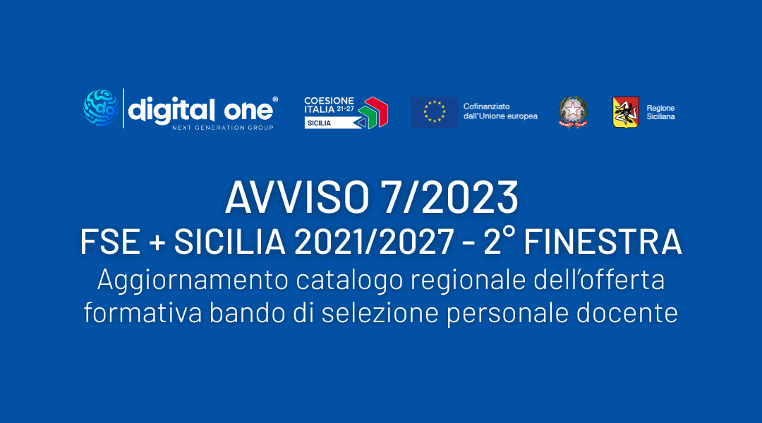 Avviso 7/2023 FSE+ Sicilia 2021/2027 – 2° Finestra – AGGIORNAMENTO CATALOGO REGIONALE DELL’OFFERTA FORMATIVA BANDI DI SELEZIONE PERSONALE DOCENTE